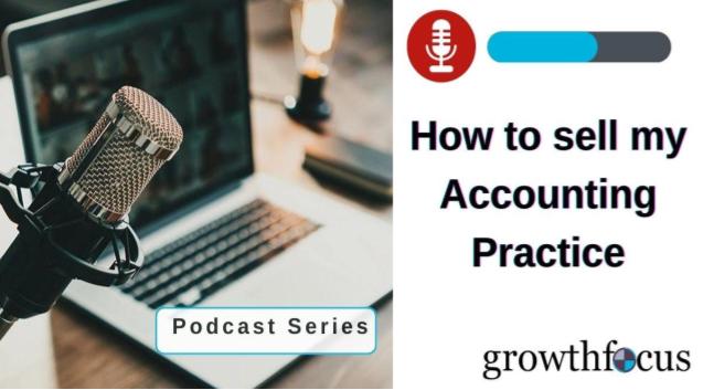 Podcast – How to sell my accounting Practice  Episode 38