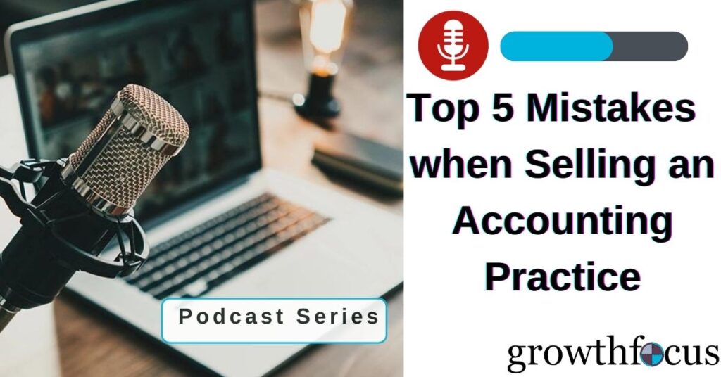 Podcast – The top 5 mistakes Vendors make when selling an accounting practice – Episode 196